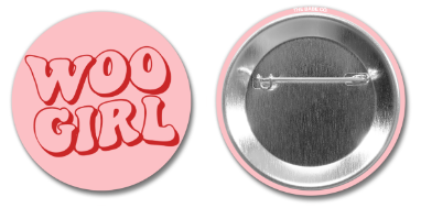 Woo Girl Button Pin