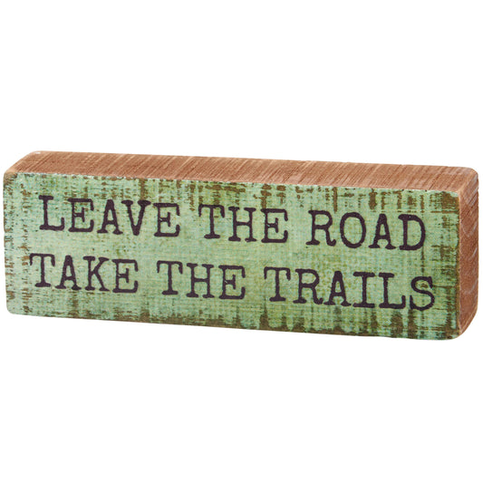Take The Trails Block Sign