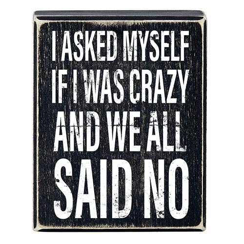 4x5 Blk Box Sign-All Said No